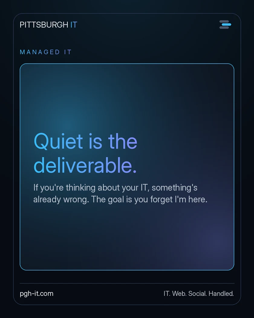 Pittsburgh IT post graphic: You shouldn't have to think about your IT. If you…